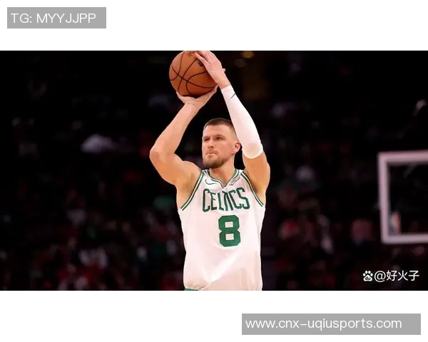 凯尔特人凭借塔图姆和波尔津吉斯的出色表现险胜篮网取得胜利